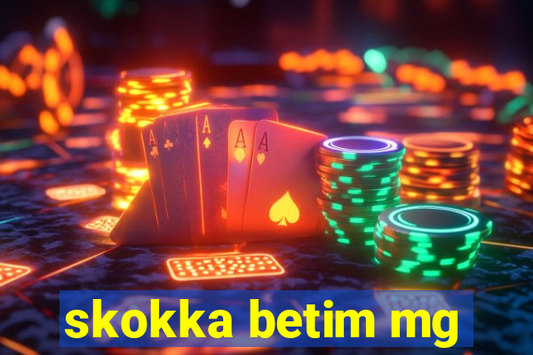 skokka betim mg